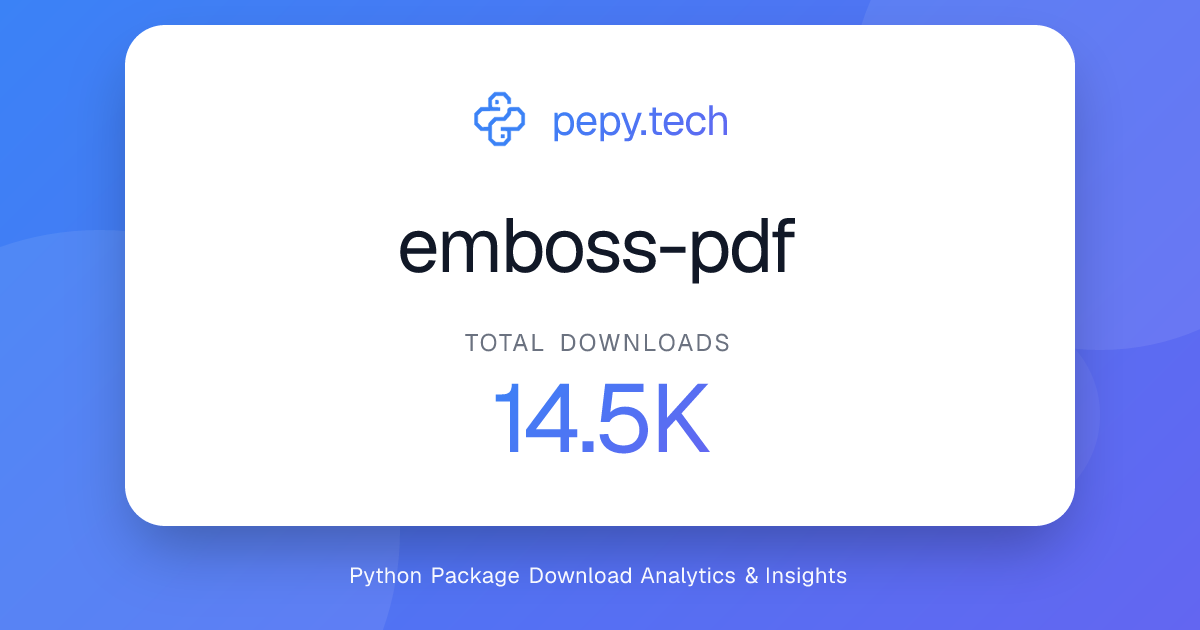 emboss-pdf · 14.4k downloads on PyPI