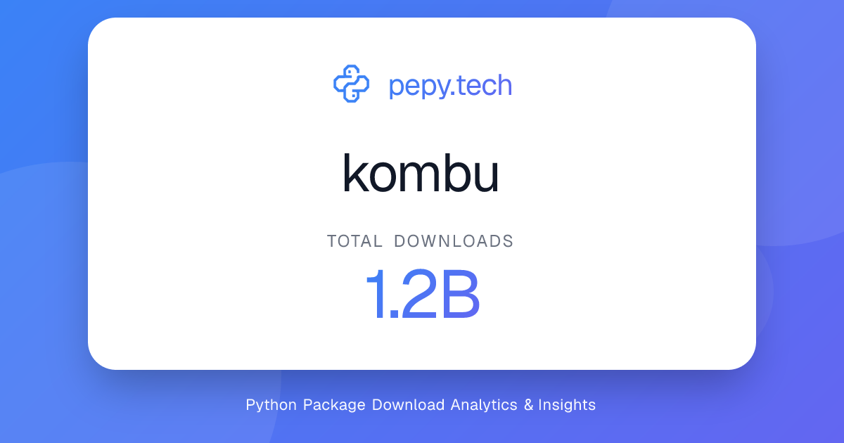 kombu · 1.2G downloads on PyPI